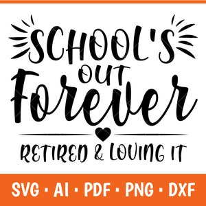Retraité pour toujours de l'école et enseignant retraité numérique couper fichier Svg, enseignant Svg Dxf Png Silhouette enseignant à la retraite directeur