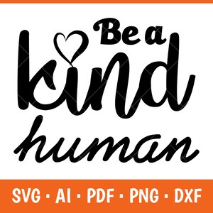 Soyez un svg humain aimable, citation positive svg, svg citation aimable, dicton svg mignon, svg inspirant, enseignant svg, svg humain aimable, téléchargement immédiat