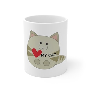 Cat image on the Ceramic Mug. I love my Cat. Cartoon cat image  with text I LOVE MY CAT .11oz