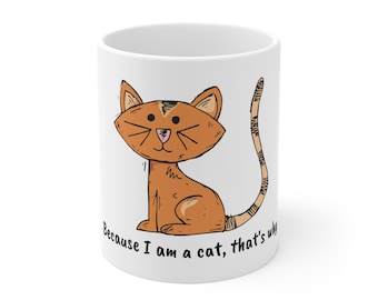 Taza de cerámica blanca con imagen y texto de un gato naranja. 325 ml. Un regalo genial para amantes de los gatos, con humor. Porque soy un gato, por eso.