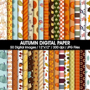 Op de afbeelding: Een verzameling van 50 digitale papieren met herfstthema's. De ontwerpen bevatten pompoenen, bladeren, eikels en paddenstoelen in diverse patronen en kleuren. De tekst luidt "AUTUMN DIGITAL PAPER" en "50 Digital Images / 12"x12" / 300 dpi / JPG Files."