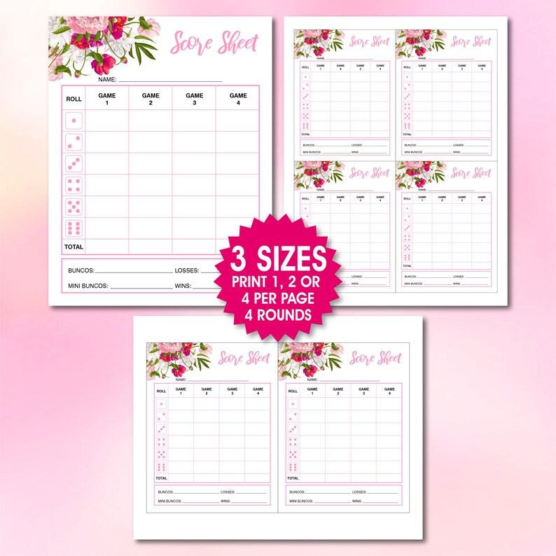 May include: Printable score sheet with floral design. The sheet is divided into four sections for four games. Each section has a column for the roll number, four columns for each game, and a row for the total score. The sheet also includes spaces for recording buncos, mini buncos, losses, and wins.