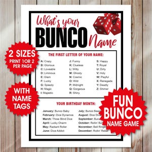 May include: A printable game card with red dice and the text "What's your BUNCO Name?"  The card includes instructions for a game based on the first letter of a person's name and their birthday month.  The card also includes the text "2 SIZES PRINT 1 OR 2 PER PAGE" and "WITH NAME TAGS".