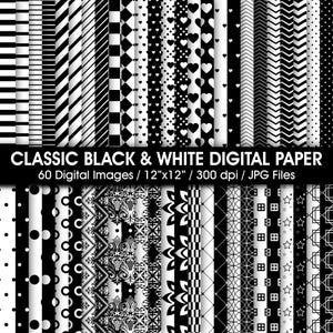 May include: A collection of 60 digital paper files featuring classic black and white patterns including stripes, checkers, hearts, polka dots, chevrons, stars, and damask designs. The text reads CLASSIC BLACK & WHITE DIGITAL PAPER 60 Digital Images / 12"x12" / 300 dpi / JPG Files.