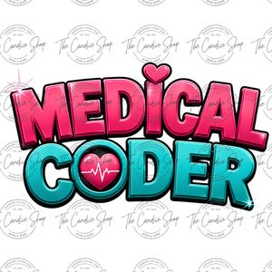 Medical Coder PNG | Healthcare Coding Shirt Design | Medical Billing and Coding Gift | HIM Professional Digital Download