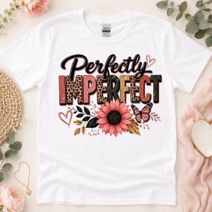 Perfectly Imperfect floral tee | Sunflower, hearts, script typography