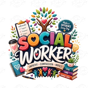 以下が含まれることがあります： SOCIAL WORKERという太字のテキストが特徴のカラフルなグラフィックデザイン。advocate、Support、Empower、Inspireと書かれたクリップボード、コーヒーカップ、ノート、ペン、本の山、ハート型の葉を持つ木が含まれています。テキストにはMake a Difference Every Day、EMPATHY COMPASSION IMPACTと書かれています。