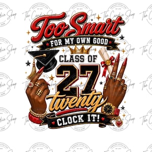 Afstudeerceremonie klas van 2027 PNG, Zwart meisje in het laatste jaar, Too Smart Clock It Design