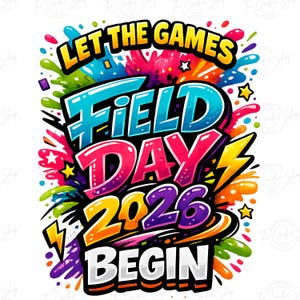 Può includere: Grafica vivace con il testo "LET THE GAMES FIELD DAY 2026 BEGIN". Il design presenta lettere audaci e colorate in tonalità di blu, rosa, giallo e viola, con schizzi di vernice e accenti di stelle. Il tema generale è celebrativo ed energico.