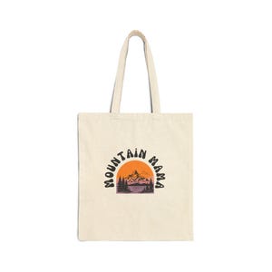 Mountain Mama Cotton Canvas Tote Bag | Eco-Friendly Shopping, Beach, Travel, Gifts for Hikers, Outdoor Lovers, Mothers Day