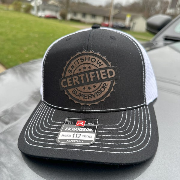 Certified SHIT Show Supervisor Leatherette Patch Cap, Workin man, S*IT Show, Richardson 112, Richardson Hat, Dad Hat, Ohio Dad Hat, Cap.