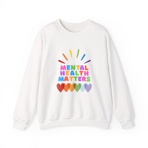 Mental Health Matters Sweatshirt, Anxiety Awareness Apparel, Self Care Gift, Mental Health Advocacy Clothing