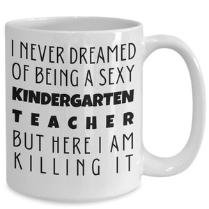 Kindergarten Teacher Gift, Kindergarten Teacher Mug, Kindergarten Teacher Cup, Teacher Mug, Teacher Gift, Teacher Cup, Gift for Kindergarten