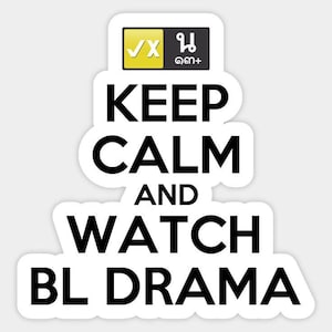 Keep Calm and Watch BL Drama Sticker