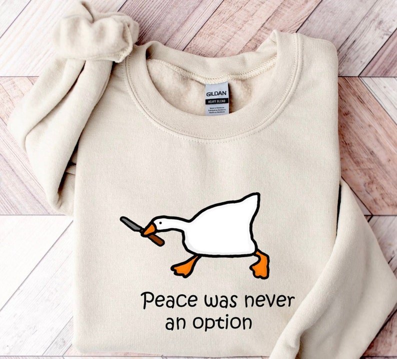 Peace Was Never an Option Sweatshirt, Murder Duck Sweatshirt, Funny