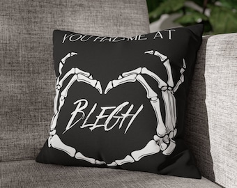 You Had Me At BLEGH Pillow Case, Elder Emo Gift, Goth Home Decor, Metalcore, Witchy Pillow Case, Halloween Pillow, Goth Pillow, Skeleton