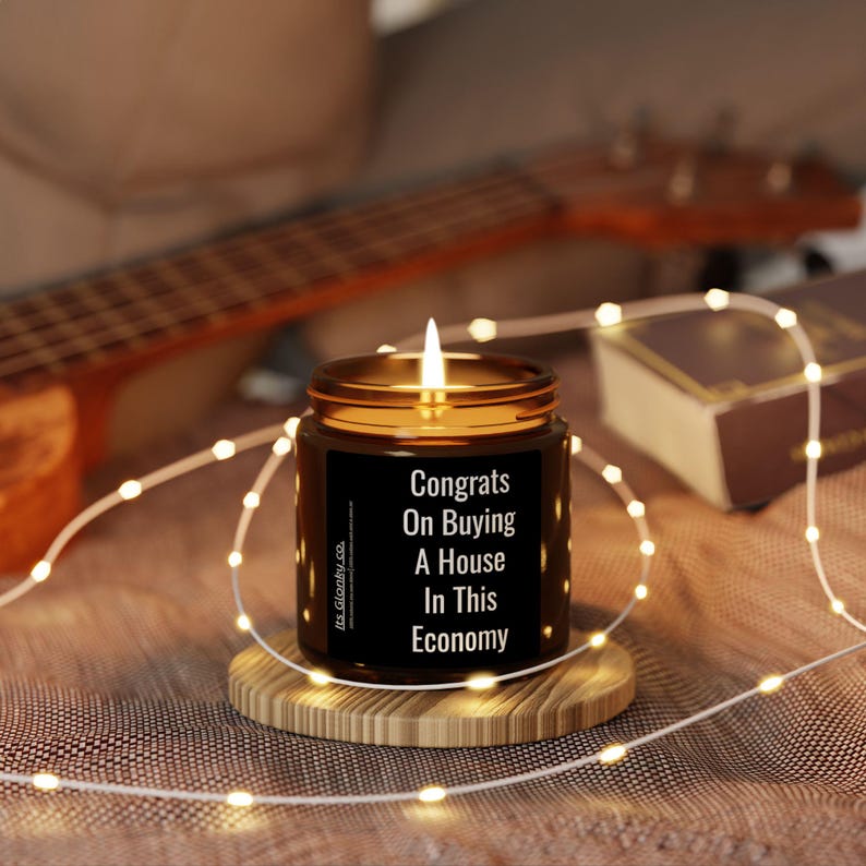 Congrats on Buying A House in This Economy Candle Housewarming Gift
