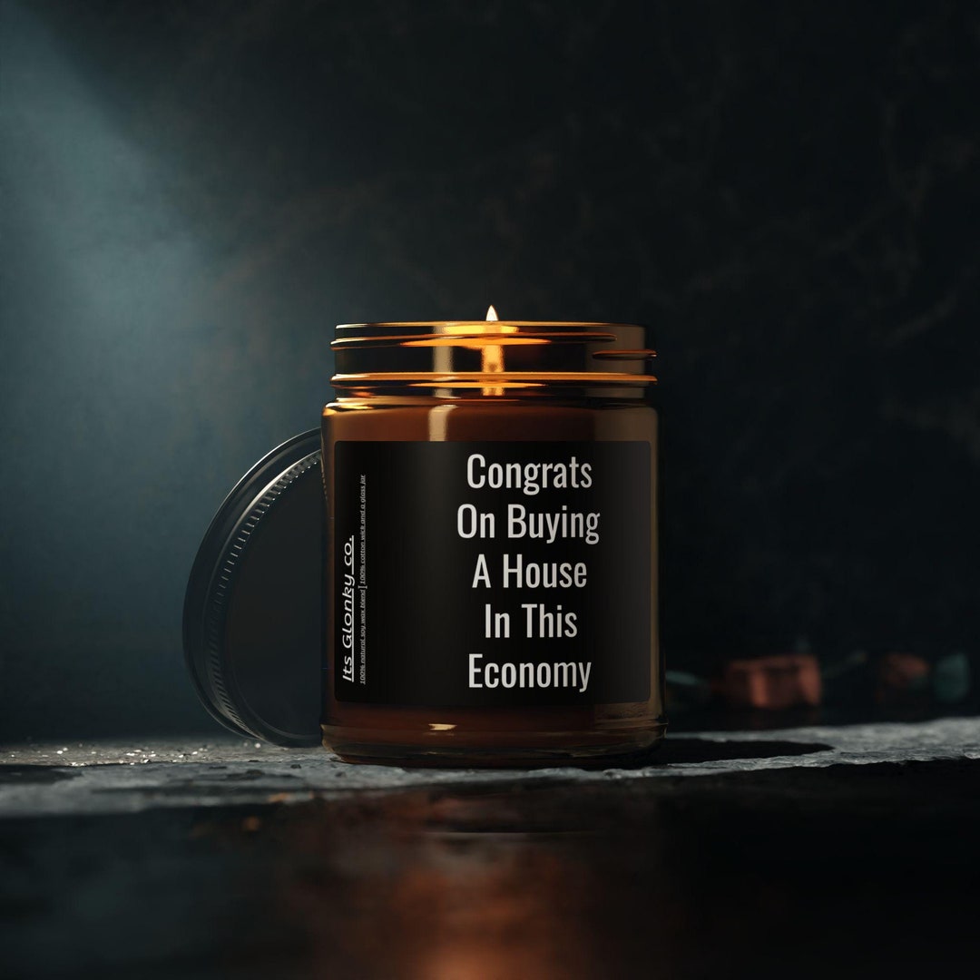 Congrats on Buying A House in This Economy Candle Housewarming Gift