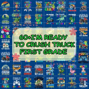 60+ I&#39;m Ready To Crush First Grade Bundle PNG, Boys Back To School PNG, Monster Truck Clipart, First Day PNG