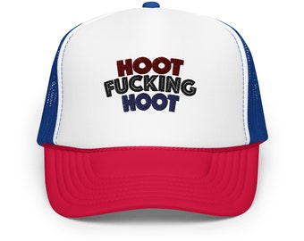 FAU | Hoot F****** Hoot | Foam trucker hat