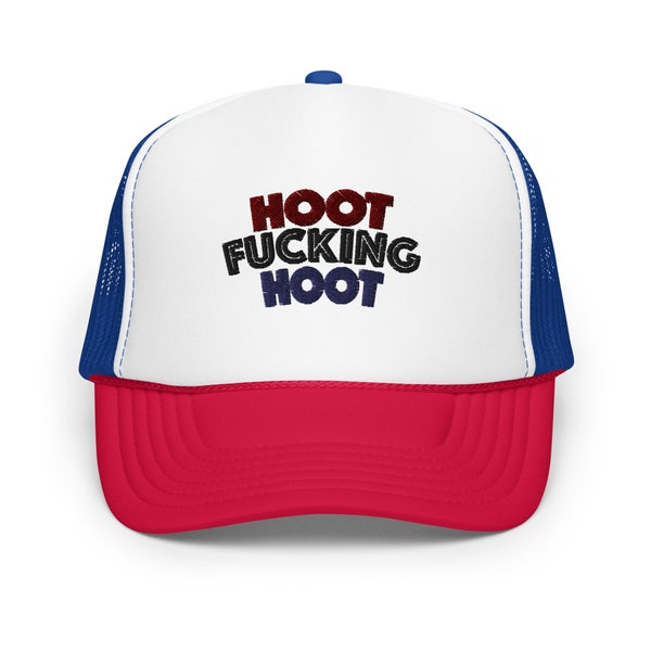 FAU | Hoot F****** Hoot | Foam trucker hat