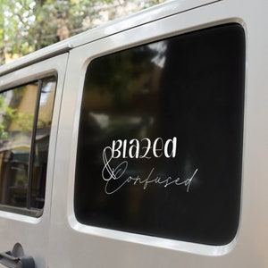 Blazed & Confused vinyl decal sticker