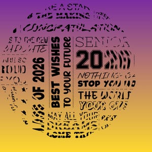 May include: A graduation-themed graphic with a purple and yellow gradient background. The design features text in a circular arrangement, including "Congratulations," "Senior 2026," and "Best Wishes to Your Future."