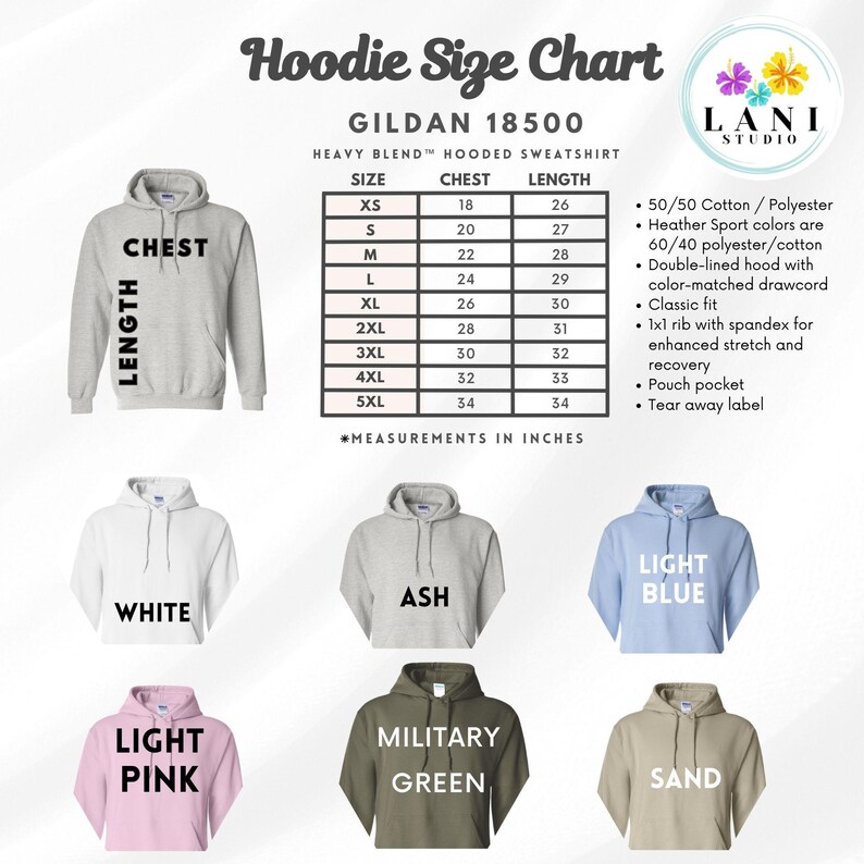 May include: A hoodie size chart for Gildan 18500 heavy blend hooded sweatshirts. The chart includes chest and length measurements in inches for sizes XS to 5XL. The image also shows hoodies in white, ash, light blue, light pink, military green, and sand.