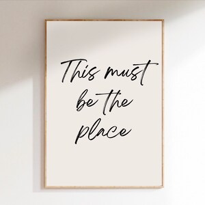 This Must Be The Place - Neutral Art Print Trendy Wall Art, Aesthetic Quote Art Print Kitchen Wall Decor Apartment Decor Digital Download
