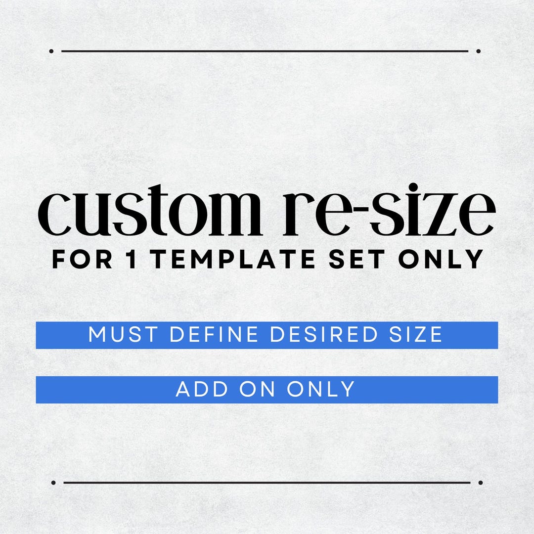 Add on Custom Re-sizing for A Single Template by A Wild Paperie ...