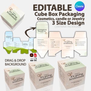May include: An editable cube box packaging design for cosmetics, candles, or jewellery. The design features the text "it's giving bridesmaid" and includes a drag and drop background option. The design is available in 3 sizes.