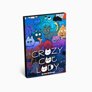 May include: A book titled Crazy Cat Lady by Sean McDonald featuring a vibrant, colorful illustration of numerous cartoon cats in various shades of blue, purple, orange, and grey, with white text integrated into the feline-themed cover art.