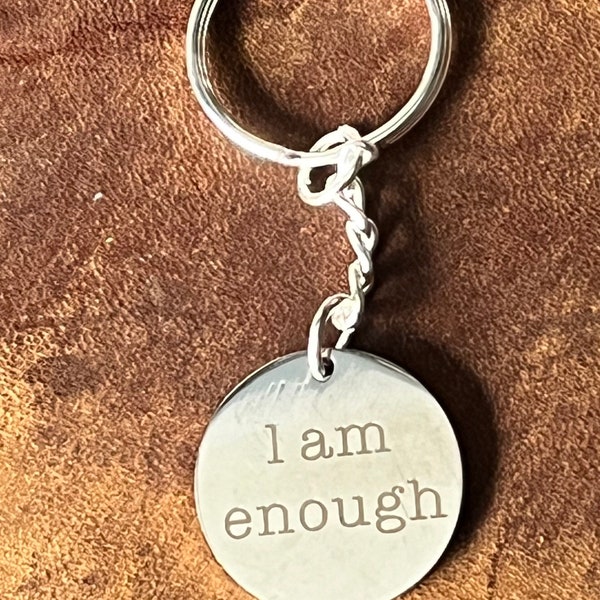 Key Rings, bent not broken, I am enough, she believed she could so she did