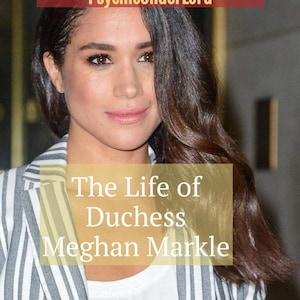 May include: A portrait of Meghan Markle, the Duchess of Sussex, with text overlayed. She wears a striped blazer and a white top. The text reads "The Life of Duchess Meghan Markle" and "PsychicUnderLord".