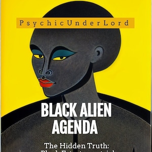 May include: A book cover with a black and white illustration of a person's face. The title is "Black Alien Agenda: The Hidden Truth: Black Extraterrestrial Conspiracy Theories and Ufology".