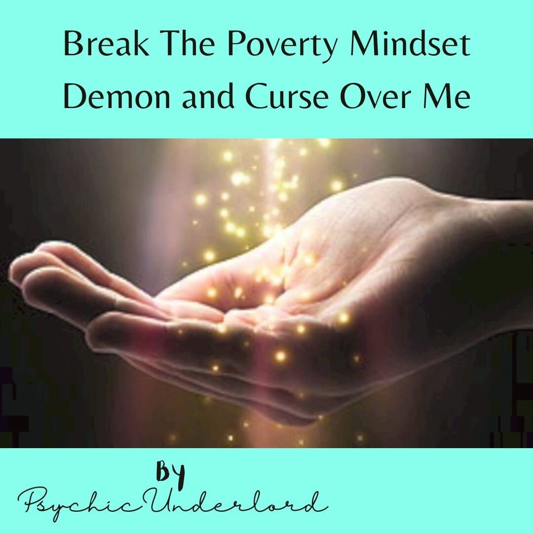 Break The Poverty Mindset Demon Curse Over Me Etsy