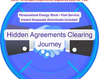 May include: A blue circular graphic with text. The words "Hidden Agreements Clearing Journey" are in a white box. The graphic includes the text "Your Ritual is Mindfully Performed and Documented with Care" and "Personalized Energy Work".