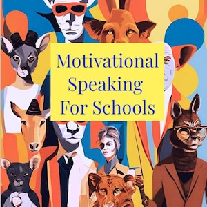 May include: A colorful abstract illustration with various animal faces and the text "Motivational Speaking For Schools" in yellow.