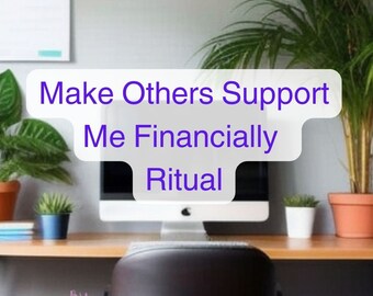 Make Others Support Me Financially Ritual