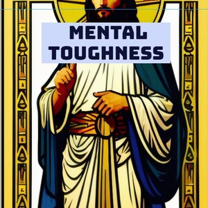 May include: An artistic illustration featuring a figure in white and blue robes, with a golden halo. The text "MENTAL TOUGHNESS" is displayed on a light blue banner. The image also includes the text "PsychicUnderLord" at the top.