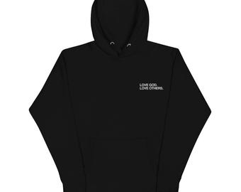 May include: Black hooded sweatshirt with the text "LOVE GOD. LOVE OTHERS." embroidered on the front.