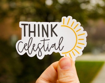 Think Celestial Sticker - Russell M Nelson - General Conference Sticker - October 2023 - Stickers for Youth & Relief Society