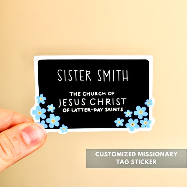 Sticker nominatif missionnaire LDS fleuri personnalisable - cadeaux missionnaires SDJ - cadeau porte-nom missionnaire SDJ - cadeaux missionnaires retournés