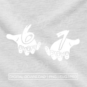 67 Digital Download, Six Seven Designs, 6 7 Shirt, Compatible with Cricut, Silhouette, LXi, Flexi and More