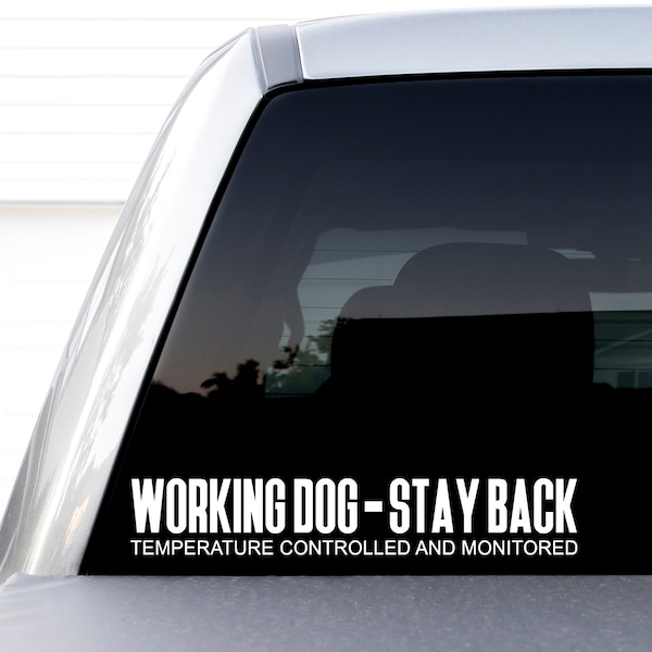 Working Dog On Board, Stay Back, Temperature Controlled and Monitored Decal, K9-Unit Vinyl Sticker, Caution Working K9, ESA Dogs