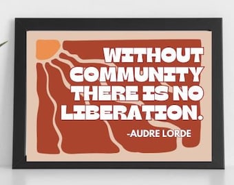 Audre Lorde Sans communauté, il n'y a pas de libération, affiche féministe, art mural féministe, impression d'art féministe, art mural de bureau féministe, svg