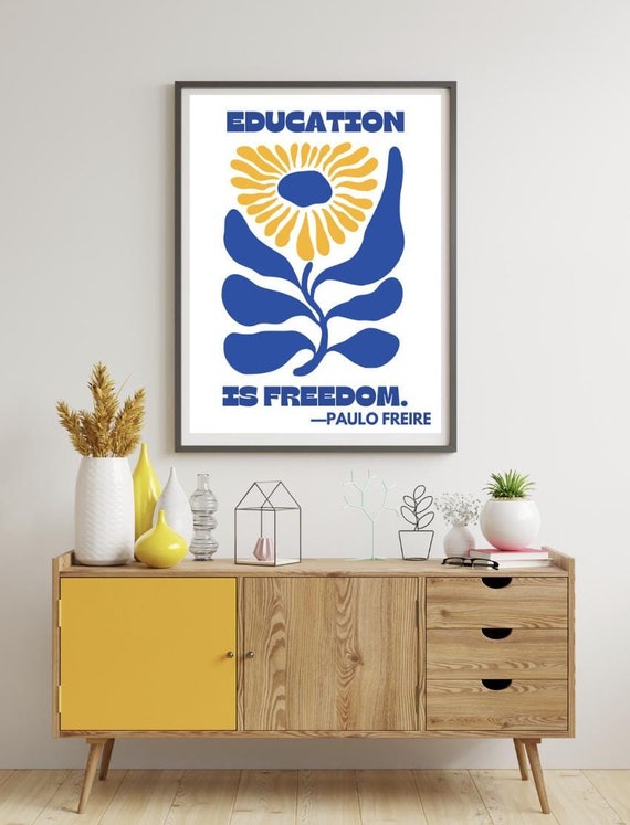 Education is freedom, Paulo Freire quote, education quote, classroom art, gifts for teachers, printable art, download art, social justice