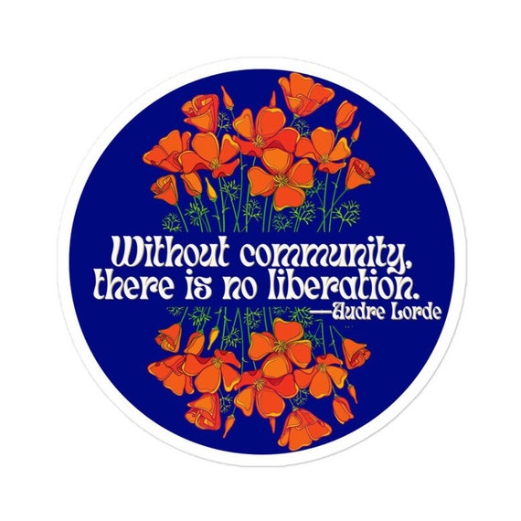 Circular feminist quote sticker · Audre Lorde · Without community, there is no liberation by Amplify