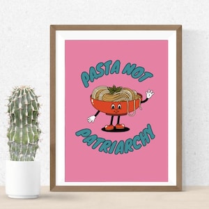 Pasta Not Patriarchy, Drukowalna Sztuka Ścienna, Cytat Feministyczny, Plakat Feministyczny, Prezenty Feministyczne, Prezent Dla Niej, Plakat Makaronowy, Zniszcz patriarchat