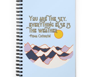 Pema Chodron quote journal, Meditation journal, Mindfulness journal, mental health journal, self care journal, you are the sky everything